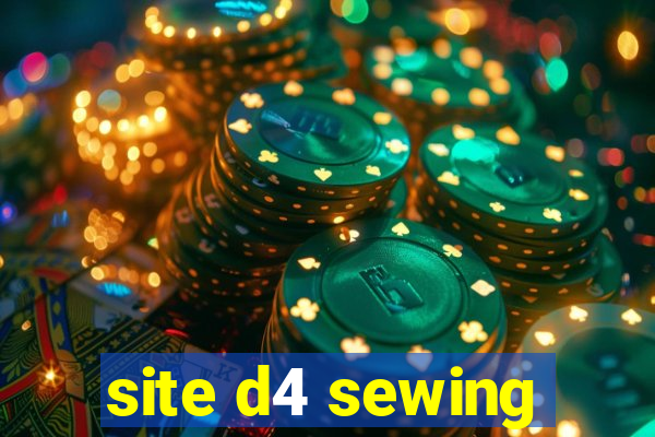 site d4 sewing